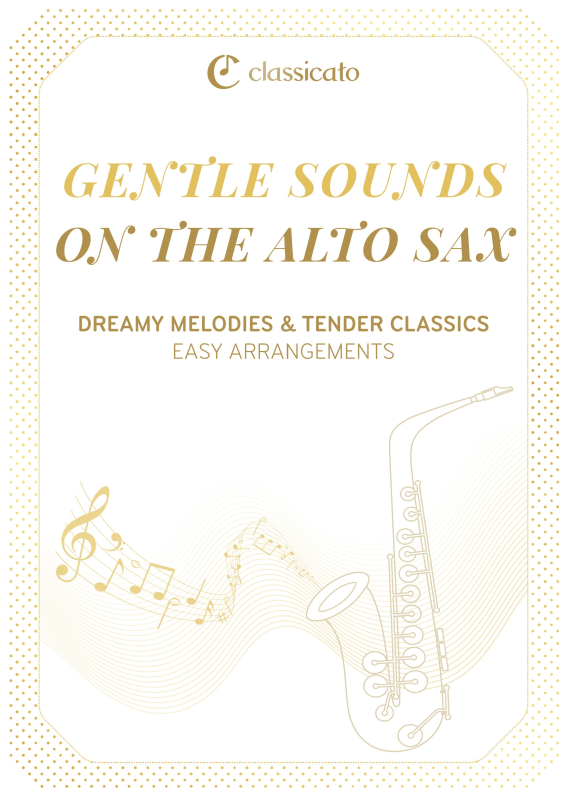Produktbild zu: Gentle Sounds on the Alto Sax - Dreamy Melodies & Tender Classics - Easy ArrangementsFrédéric Chopin / Robert Schumann / Felix Mendelssohn Bartholdy / Camille Saint-Saëns / Erik Satie