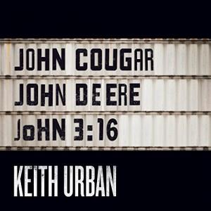 cover: John Cougar, John Deere, John 3:16, Keith Urban