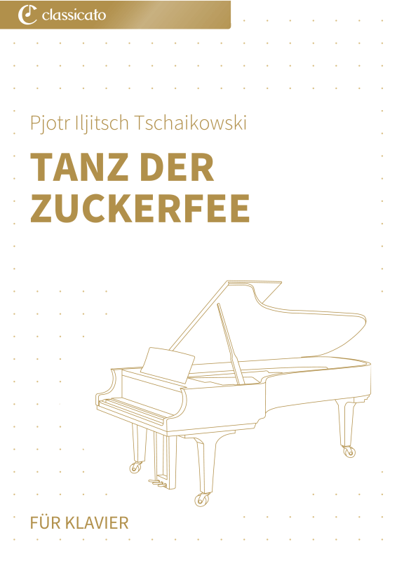 Product picture to: Tanz der Zuckerfee - Aus dem Ballett ‚Der Nussknacker´Pjotr Iljitsch Tschaikowski