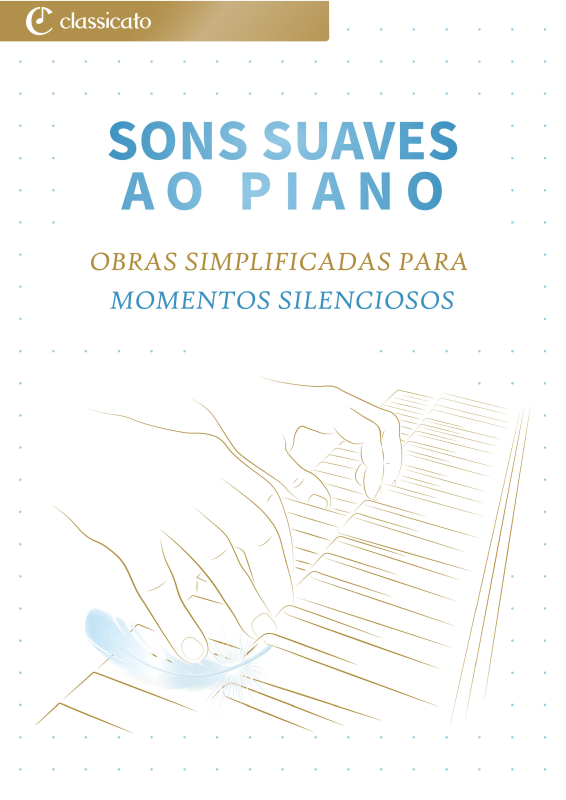 Produktbild zu: Sons Suaves ao Piano - Obras Simplificadas para Momentos SilenciososJohann Sebastian Bach / Erik Satie / Ludwig van Beethoven / Claude Debussy / Edvard Grieg