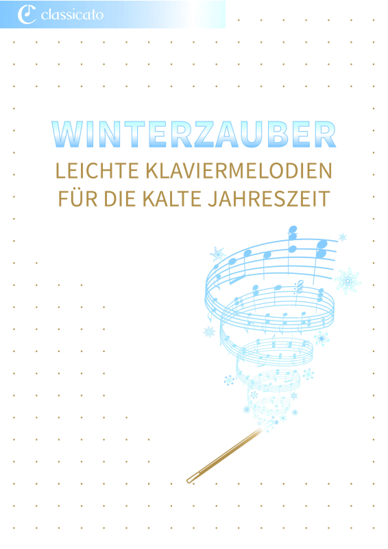 Produktbild zu: Winterzauber - Leichte Klaviermelodien für die kalte JahreszeitAntonio Vivaldi / Peter Tschaikowskij / Robert Schumann / Claude Debussy / Carl Reinecke