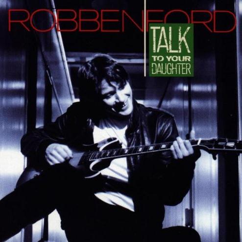 cover: I Ain't Got Nothin' But The Blues, Robben Ford