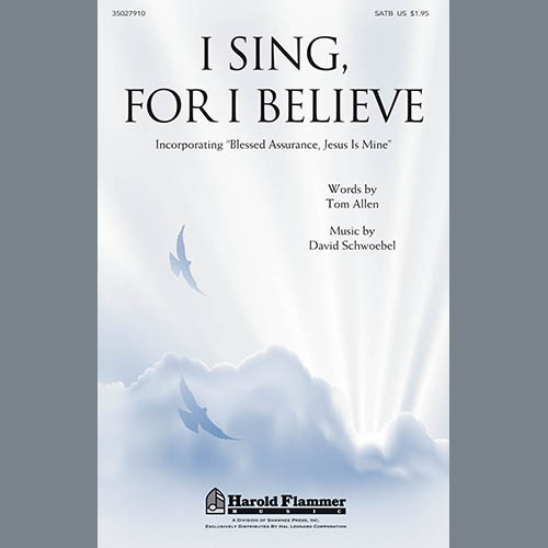 cover: I Sing, For I Believe, David Schwoebel