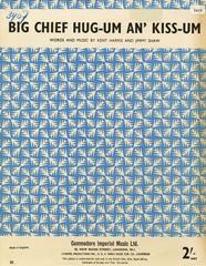 cover: Big Chief Hug-Um An' Kiss-Um, Kent Harris
