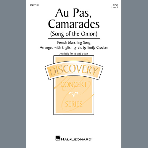 cover: Au Pas, Camarades (Song Of The Onion) (arr. Emily Crocker), French Marching Song