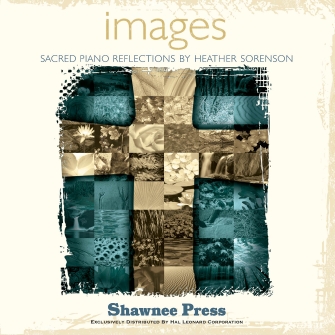 cover: Fairest Lord Jesus (from Images: Sacred Piano Reflections), Heather Sorenson