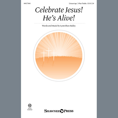 cover: Celebrate Jesus! He's Alive!, Lynn Shaw Bailey