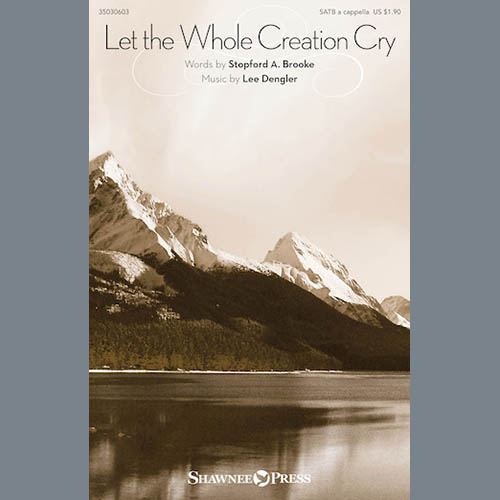 cover: Let The Whole Creation Cry, Lee Dengler