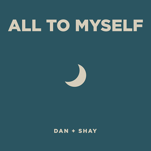 cover: All To Myself, Dan + Shay