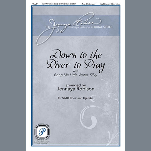 cover: Down To The River To Pray (with Bring Me Little Water, Silvy) (arr. Jennaya Robison), Huddie Ledbetter, Chor