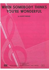 cover: When Somebody Thinks You're Wonderful, Harry Woods