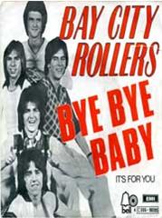 cover: Bye Bye Baby (Baby Goodbye), Bay City Rollers
