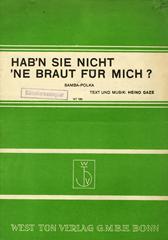 cover: Hab'n Sie Nicht 'Ne Braut Für mich ?, Heino Gaze, Gesang, Gitarre, Klavier