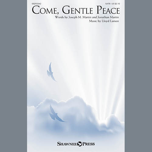 cover: Come, Gentle Peace, Joseph Martin, Jonathan Martin & Lloyd Larson, Chor