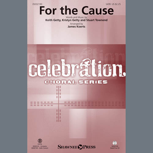 cover: For the Cause (arr. James Koerts), Keith and Kristyn Getty, Chor