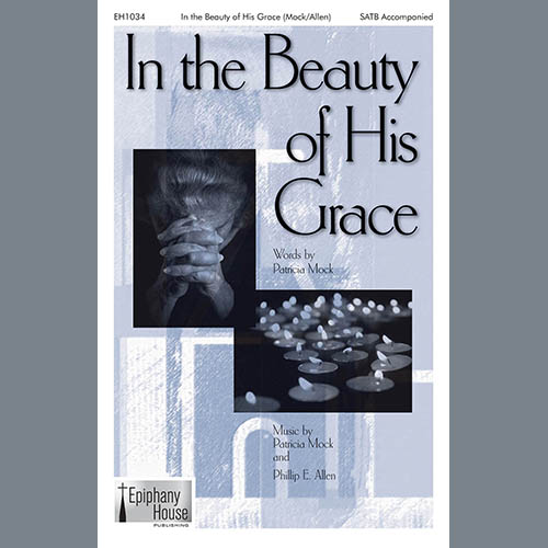 cover: In The Beauty Of His Grace (arr. Phillip E. Allen), Patricia Mock & Phillip E. Allen