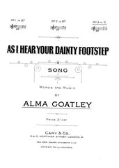 cover: As I Hear Your Dainty Footstep, Alma Goatley