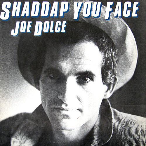 cover: Shaddap You Face, Joe Dolce