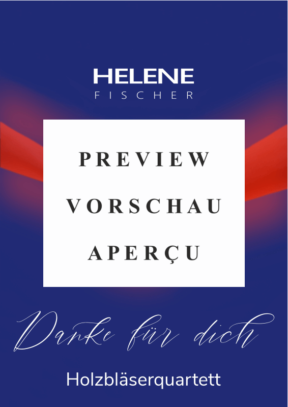 Produktgalerie: Seite 2 von 11 Danke für dich, Helene Fischer, (Holzbläser Quartett)