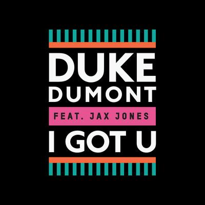 cover: I Got U (featuring Jax Jones), Duke Dumont