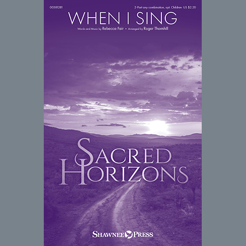 cover: When I Sing (arr. Roger Thornhill), Rebecca Fair