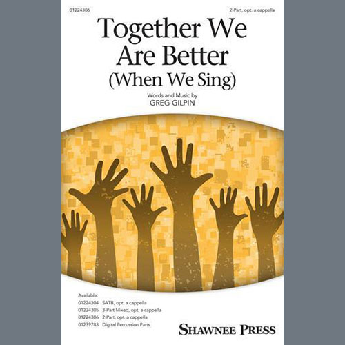 cover: Together We Are Better (When We Sing), Greg Gilpin