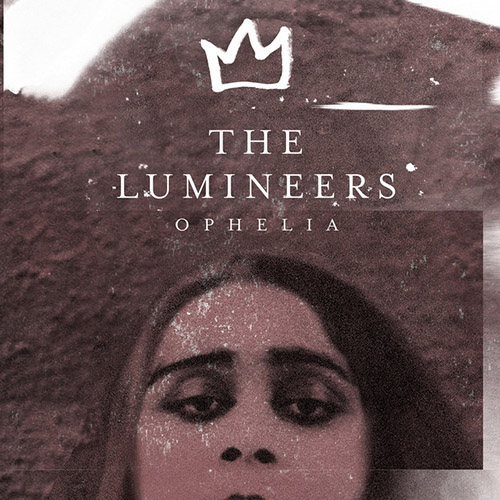 cover: Ophelia, The Lumineers
