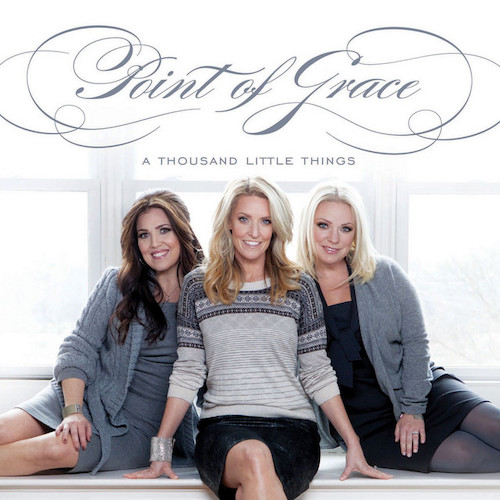 cover: A Thousand Little Things (arr. Carol Tornquist), Point Of Grace