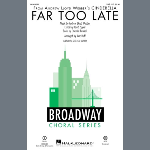 cover: Far Too Late (from Cinderella) (arr. Mac Huff), Andrew Lloyd Webber