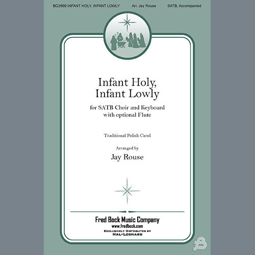 cover: Infant Holy, Infant Lowly (arr. Jay Rouse), Traditional Polish Carol, Chor
