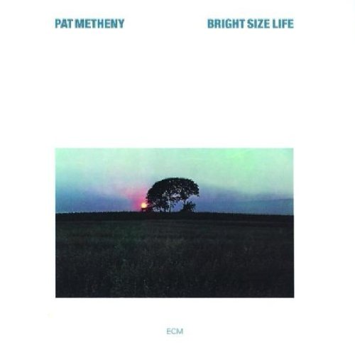 cover: Bright Size Life, Pat Metheny
