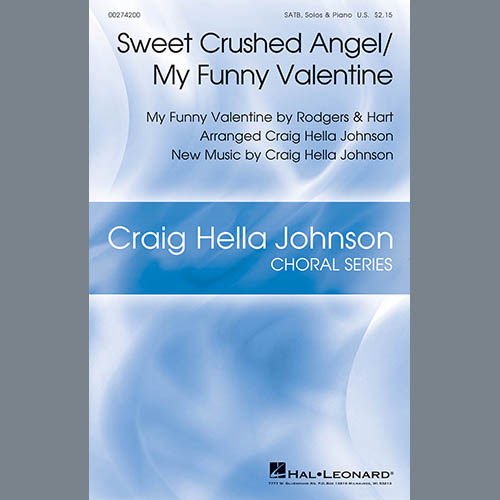 cover: Sweet Crushed Angel/My Funny Valentine (arr. Craig Hella Johnson), Rodgers & Hart, Chor