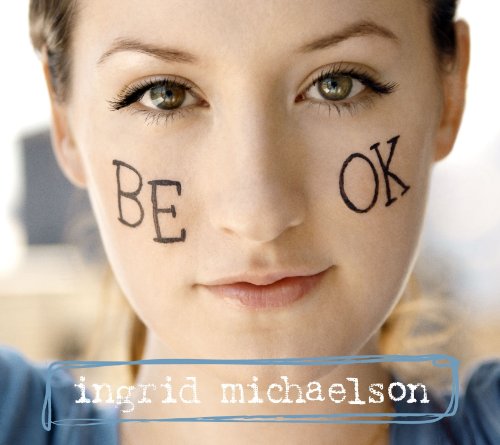 cover: Be OK, Ingrid Michaelson