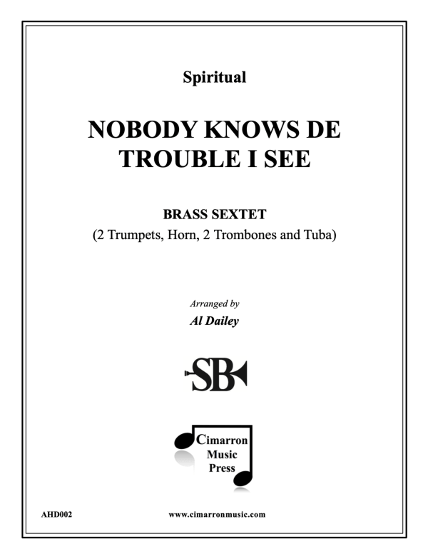 cover: Nobody Knows De Trouble I See, , Brass Sextet