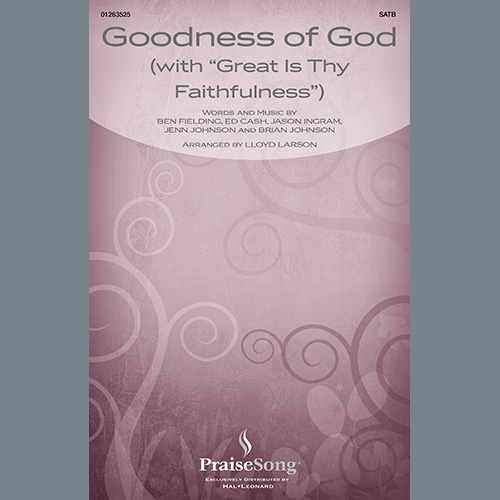 cover: Goodness Of God (with "Great Is Thy Faithfulness") (arr. Lloyd Larson), Bethel Music and Jenn Johnson, Chor