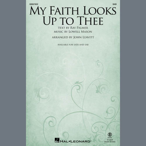 cover: My Faith Looks Up To Thee (arr. John Leavitt), Lowell Mason, Chor