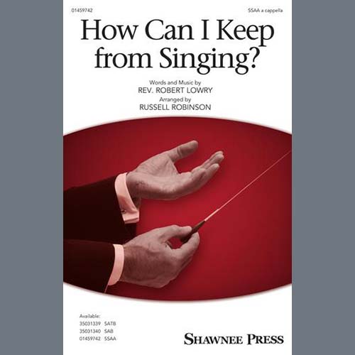 Produktbild zu: How Can I Keep From Singing? (arr. Russell Robinson)
