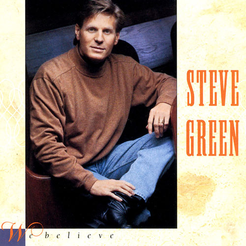 cover: We Believe, Steve Green