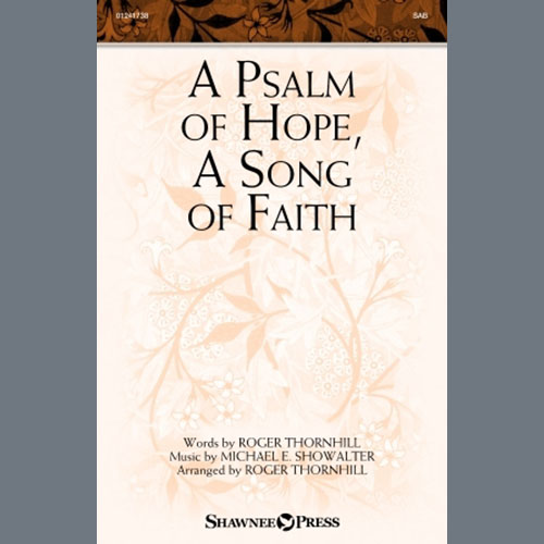 cover: A Psalm Of Hope, A Song Of Faith (arr. Roger Thornhill), Michael E. Showalter