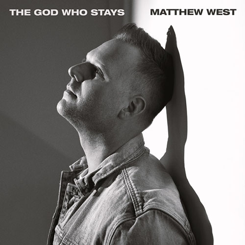 cover: The God Who Stays, Matthew West