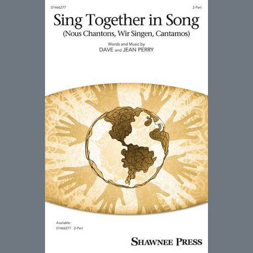 cover: Sing Together In Song (Nous Chantons, Wir Singen, Cantamos), Dave Perry & Jean Perry