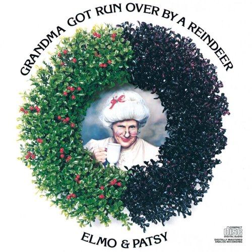 cover: Grandma Got Run Over By A Reindeer, Elmo & Patsy