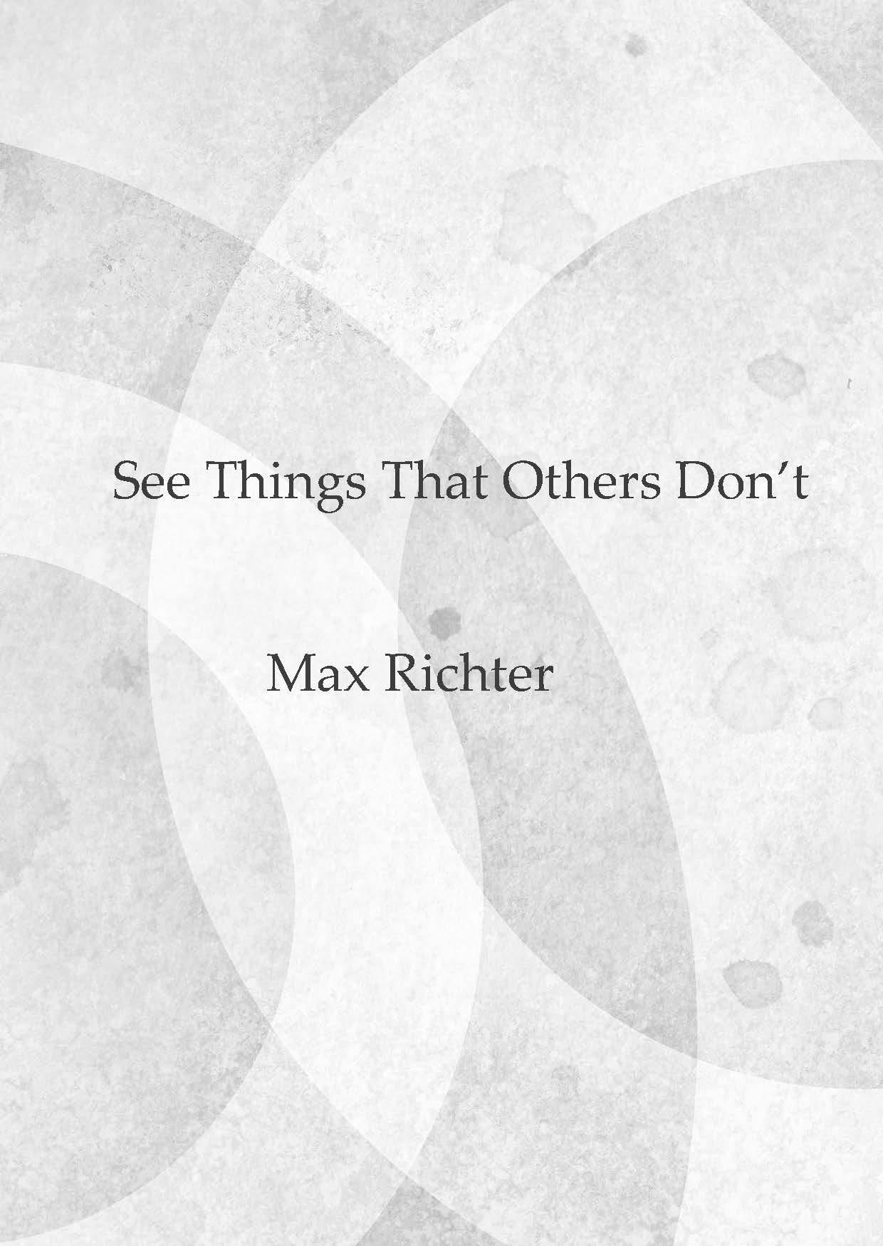 cover: See Things That Others Don't, Max Richter, Klavier