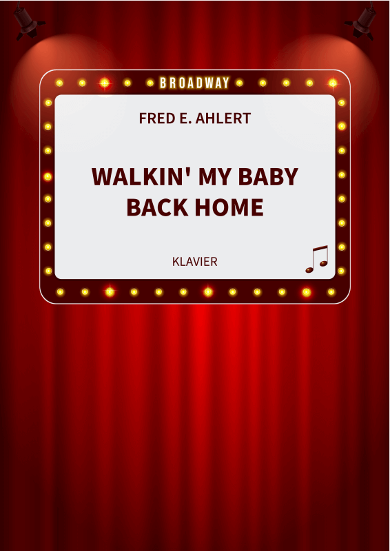 Produktbild zu: Walkin´ My Baby Back Home - zeitloser Jazz Standard - gut spielbare Klavierfassung in Es-DurFred E. Ahlert