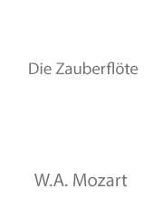 cover: Die Zauberflöte (The Magic Flute) (Act 1, No. 4 & No. 5), Wolfgang Amadeus Mozart, Gesang, Klavier