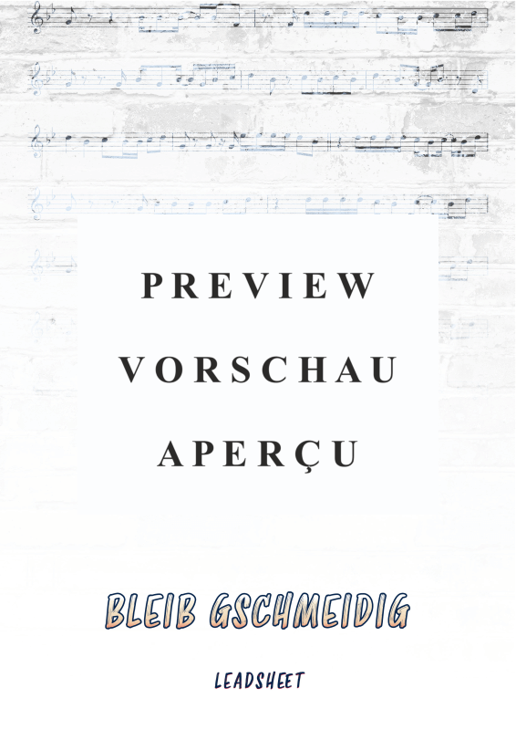 gallery: Bleib gschmeidig , DeSchoWieda, (Leadsheet)