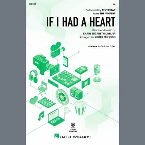 cover: If I Had A Heart (arr. Roger Emerson), Fever Ray, Chor