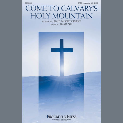 cover: Come To Calvary's Holy Mountain, Brad Nix