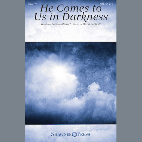 cover: He Comes To Us In Darkness, David Lantz III, Chor