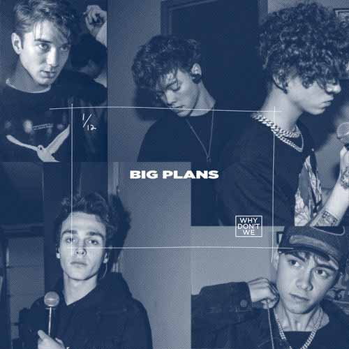 cover: Big Plans, Why Don't We